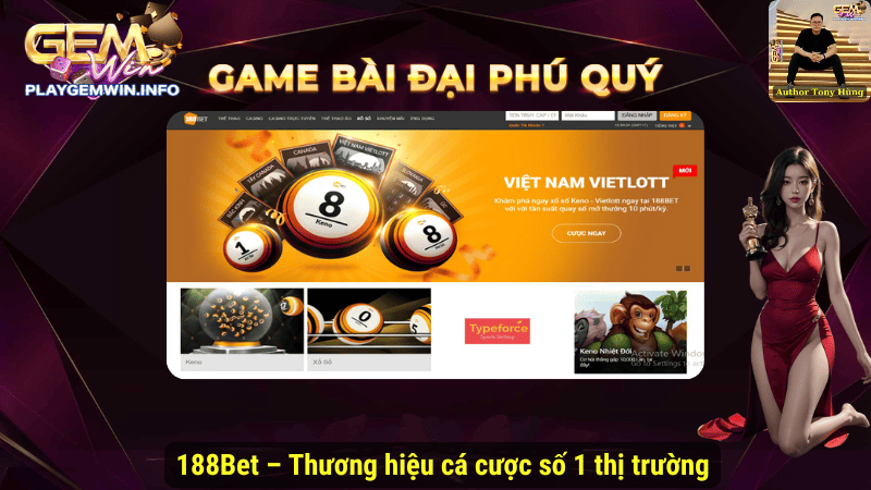 Review 188Bet – Liệu Có Xứng Đáng Với Danh Hiệu Top 1?