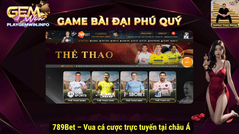 789Bet – Ngôi Vương Làng Cược, Uy Tín Hàng Đầu Châu Á