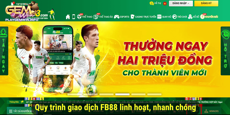 Quy trình giao dịch FB88 linh hoạt, nhanh chóng